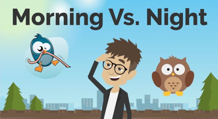 Morning Person vs. Night Person