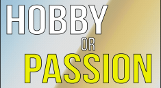 Hobby or Passion