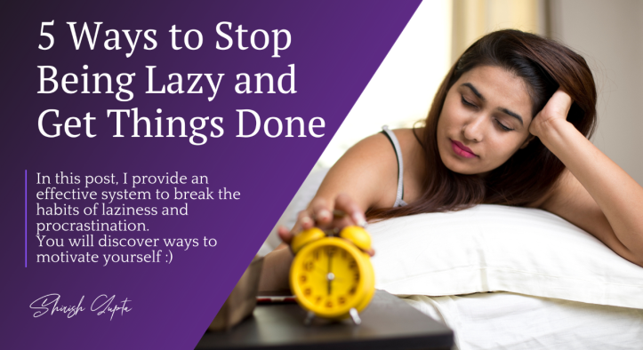 5 Ways to Change Your Lazy Mindset to Be More Creative and Inspirational Every Day